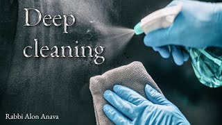 Its time for deep cleaning  Powerful message to apply  Rabbi Alon Anava [upl. by Nitsrek]