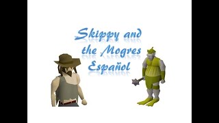 Skippy And The Mogres OSRS español [upl. by Belden]