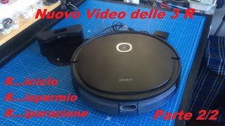 31 Riparazione Ecovacs Deebot U2 PRO Seconda parte [upl. by Anelehs409]