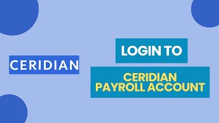 How to Login to Ceridian Payroll Account 2024 [upl. by Odnarb]