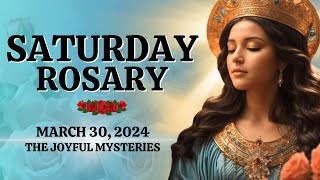 🔴 Rosary Saturday 🌹 Joyful Mysteries of the Holy Rosary 🌹 March 30 2024🌹 Let us pray together [upl. by Davidde]