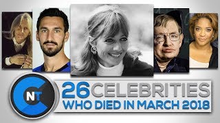 List of Celebrities Who Died In MARCH 2018  Latest Celebrity News 2018 Celebrity Breaking News [upl. by Alliuqaj]