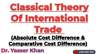 Classical Theory Of International Trade  Absolute Cost Difference  Comparative Cost Difference [upl. by Renelle]