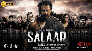 Salaar Part 2 Shouryanga Parvam  Full HINDI DUBBED Movie  Prabhas  Shruti Prithviraj  HD Facts [upl. by Koren]