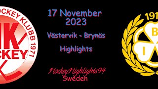 VÄSTERVIK VS BRYNÄS  17 NOVEMBER 2023  HIGHLIGHTS  HOCKEYALLSVENSKAN [upl. by Aizirtap]