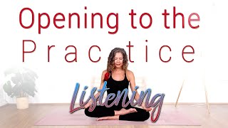 The Opening to the Yoga Practice 11  Listening [upl. by Mindy]