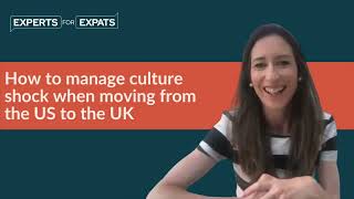 How To Manage Culture Shock When Moving From The US To The UK  Experts for Expats [upl. by Fontes]