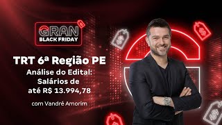 Concurso TRT 6ª Região PE  Análise do Edital Salários de até R 1399478 [upl. by Godliman971]