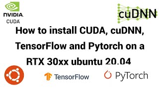 Install CUDA cuDNN TensorFlow PyTorch on RTX 30xx using Ubuntu 2004 in 2022 [upl. by Aibara]