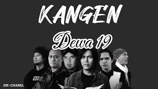 Kangen  Dewa 19 lirik lagu [upl. by Gershom176]