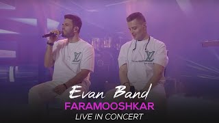 Evan Band  Faramooshkar I live In Concert  ایوان بند  فراموشکار [upl. by Ellehcear]