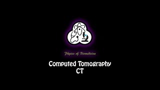 Computed Tomography CT Part 3 of 6 [upl. by Mapel]