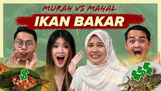 MOST EXPENSIVE IKAN BAKAR  Murah Vs Mahal  SAYS Challenge [upl. by Maxentia]