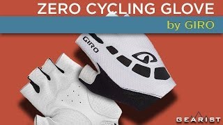 GIRO ZERO CYCLING GLOVE REVIEW  Gearistcom [upl. by Anis]