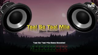 Taal se taal mila remix  Bass boosted 🥵  51 dts Dolby  Taal  ROCH BGM [upl. by Ardnauqal]