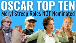 Top 10 Meryl Streep Performances NOT Oscar Nominated [upl. by Rafi]