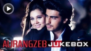 Aurangzeb Full Song Audio Jukebox  Arjun Kapoor  Sasheh Aagha  Amartya Rahut  Vipin Mishra [upl. by Tyson]