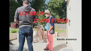 Le Coeur dune étoile  Bande annonce 2 2024 [upl. by Nostaw]