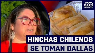 Hinchas chilenos se toman Dallas con empanadas y dulces [upl. by Neumann]