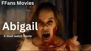 ABIGAIL Movie Explained in English 2024 Horror Movie I FFans Movies [upl. by Latham]