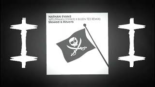 WELLERMAN slowed amp reverb Nathan Evans220kid x Billen Ted remix [upl. by Aiyekal]