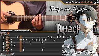 Attack on Titan Final Chapter OP  THE LAST TITAN quotSaigo no Kyojinquot  Fingerstyle Guitar 最後 の 巨人 [upl. by Nnyre]