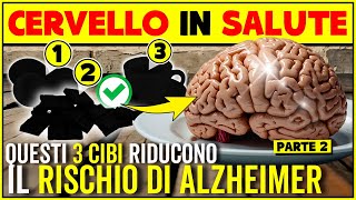 Questi 3 Cibi Fanno Bene Al Cervello e Riducono Il Rischio di Alzheimer  Cibi Per Il Cervello [upl. by Oyam]