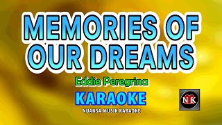 Memories of our dreams KARAOKE Eddie Peregrina  Memories of our dreams KARAOKE [upl. by Edialeda]