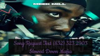 02 Meek Mill Trauma Slowed Down Mafia djdoeman [upl. by Echikson]