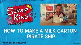 How to Make a Milk Carton Pirate Ship  PART 3 ScrapKins DIY for Kids [upl. by Jurdi]