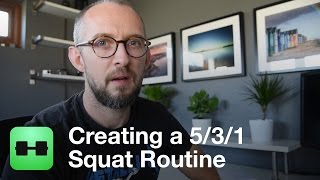 CREATING 531 SQUAT ROUTINE  HEAVYSET [upl. by Elletse]