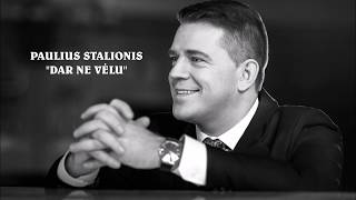 Paulius Stalionis quotDAR NE VĖLUquot [upl. by Estus553]