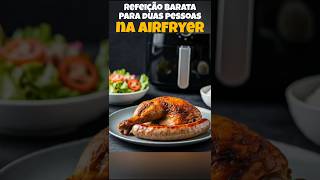 Coxa assada calabresa assada na Airfryer Refeição barata para duas pessoas Acompanha arrozsalada [upl. by Dobrinsky]