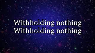 Withholding Nothing Medley Lyrics [upl. by Gagne132]