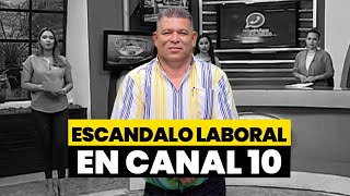 🚨🔴 Escándalo laboral en Canal 10 [upl. by Esilenna]