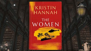 The Women by Kristin Hannah [upl. by Tayyebeb822]