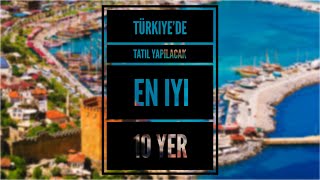 Türkiye’de Tatil Yapılacak En İyi 10 Yer  2023  10 Best Places to Vacation in Turkey Made [upl. by Smiga]