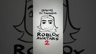 Drawing my followers Roblox Avatars PT 2 [upl. by Keldah]