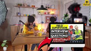 Field Supervisor Interview Questions and Answers  Popular Field Supervisor Interview Questions [upl. by Sloan]