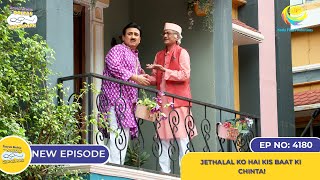 NEW Ep 4180  Jethalal ko Hai Kis Baat Ki Chinta I Taarak Mehta Ka Ooltah Chashmah  तारक मेहता [upl. by Nuahc]