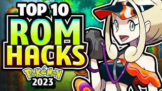 Top 10 BEST Pokemon Rom Hacks 2023 GBA [upl. by Glaab38]