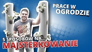 5 sposobów na MAJSTERKOWANIE 3  PRACE W OGRODZIE [upl. by Atinnod29]