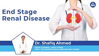 End Stage Renal Disease  Dr Shafiq Ahmed [upl. by Ynad427]