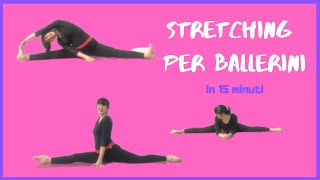 15 MINUTI DI STRETCHING PER BALLERINE  allenarsi in quarantena parte 1 [upl. by Risser]