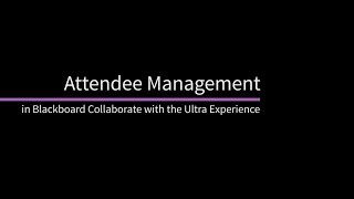 Attendee Management in Blackboard Collaborate Retired  Unlisted [upl. by Avin]