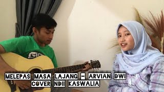 Melepas masa lajang  Arvian dwi  Cover Ndii Kaswalia [upl. by Georgi180]