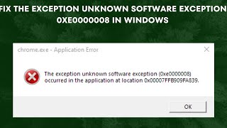 Fix The Exception Unknown Software Exception 0xe0000008 In Windows [upl. by Theona]