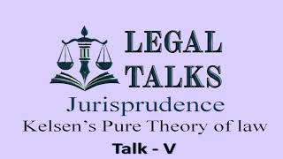 Hans Kelsens Pure Theory of Law Talk V [upl. by Dilaw]