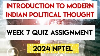 Introduction To Modern Indian Political Thought Week 7 Quiz Assignment Solution  NPTEL 2024 [upl. by Shivers]