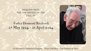 Requiem Mass for the Repose of the Soul of Fr Des Broderick [upl. by Seaddon790]